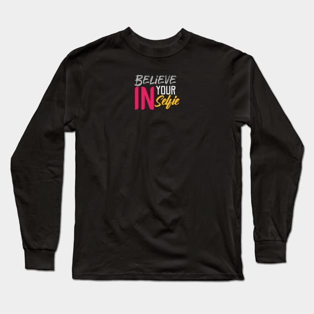 Believe in your selfie Long Sleeve T-Shirt by Asianboy.India 